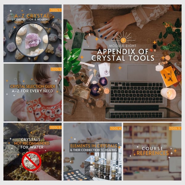 Module 8 collage: a crystal reference guide, a laptop, a crystal selection chart and course reference tiles